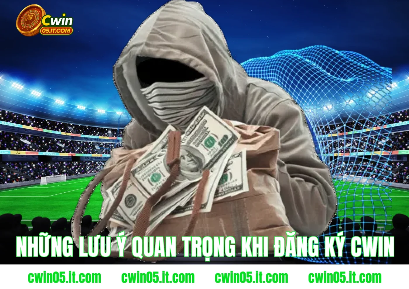 Những lưu ý quan trọng khi đăng ký Cwin