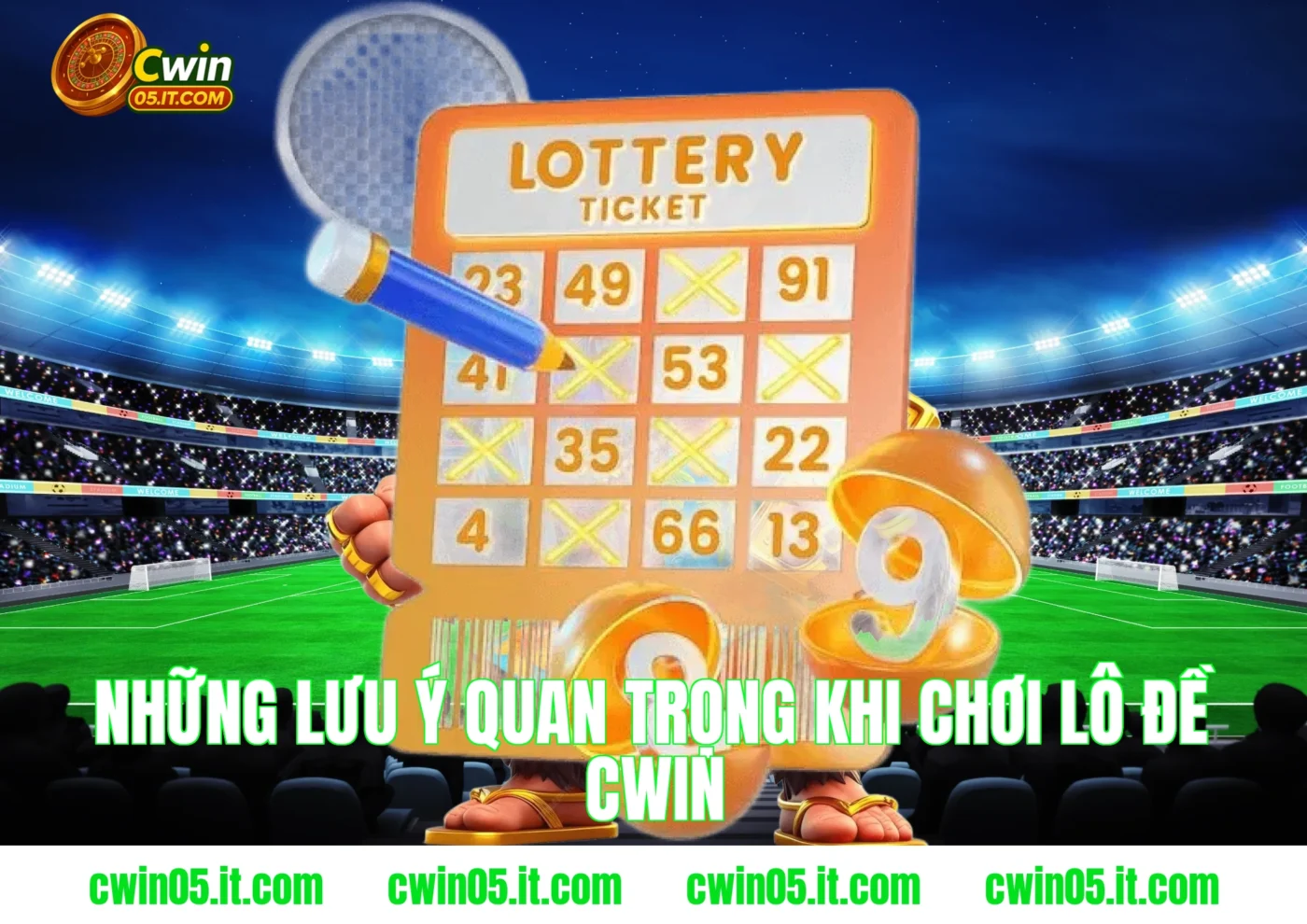 Những lưu ý quan trọng khi chơi lô đề cwin